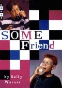 Some friend