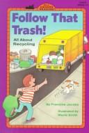 Follow that trash!