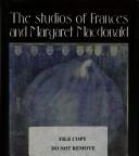 The studios of Frances and Margaret Macdonald