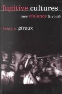 Fugitive cultures