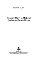 Contrary Marys in medieval English and French drama