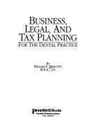Business, legal, and tax planning for the dental practice