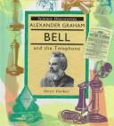 Alexander Graham Bell and the telephone