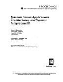 Machine Vision Applications, Architectures and Systems Integration III