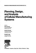Planning, design, and analysis of cellular manufacturing systems