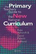 Primary Teacher's Guide to the New National Curriculum