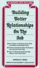 Building better relationships on the job