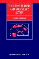 The frontal lobes and voluntary action