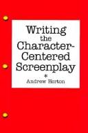 Writing the Character-Centered Screenplay
