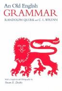 An Old English grammar by Randolph Quirk and C. L. Wrenn