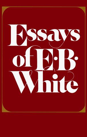 Essays of E. B. White