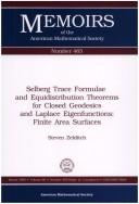 Selberg trace formulae and equidistribution theorems for closed geodesics and Laplace eigenfunctions