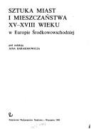 Sztuka miast i mieszczaństwa XV-XVIII wieku w Europie Środkowowschodniej