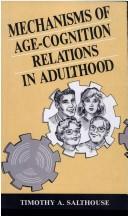 Mechanisms of age-cognition relations in adulthood