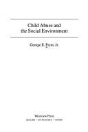 Child abuse and the social environment