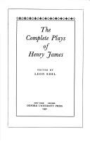 The complete plays of Henry James