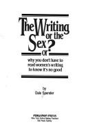 The writing or the sex?, or, Why you don't have to read women's writing to know it's no good
