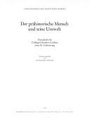 Der Prähistorische Mensch und seine Umwelt