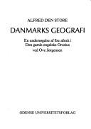 Alfred den Store, Danmarks geografi