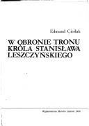 W obronie tronu króla Stanisława Leszczyńskiego