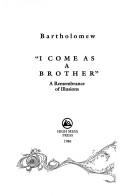 I come as a brother