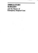 Ambulatory surgery and the basics of emergency surgical care