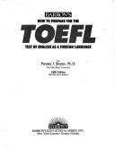 Barron's how to prepare for the Test of English as a foreign language, TOEFL