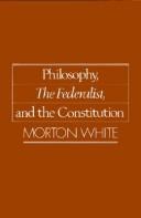 Philosophy, The Federalist, and the Constitution