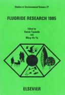 Fluoride research, 1985