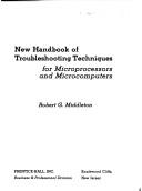 New handbook of troubleshooting techniques for microprocessors and microcomputers