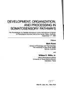 Development, organization, and processing in somatosensory pathways