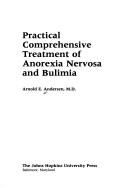 Practical comprehensive treatment of anorexia nervosa and bulimia