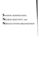 Synaptic Modification, Neuron Selectivity, and Nervous System Organization