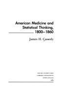 American medicine and statistical thinking, 1800-1860