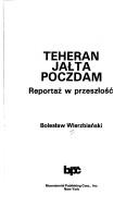 Teheran, Jałta, Poczdam