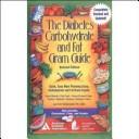 The diabetes carbohydrate and fat gram guide