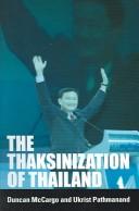 The Thaksinization of Thailand
