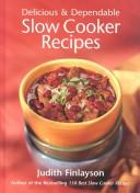 Delicious and Dependable Slow Cooker Recipes
