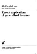 Recent Applications of Generalized Inverses