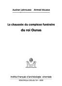 La chaussée du complexe funéraire du roi Ounas