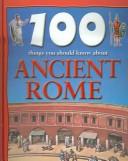 100 things you should know about Ancient Rome