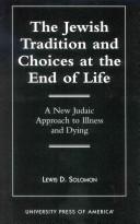 The Jewish tradition and choices at the end of life