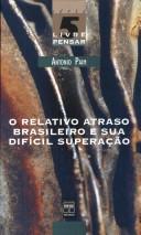 O relativo atraso brasileiro e sua difícil superação