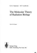The molecular theory of radiation biology