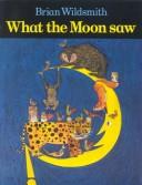 What the moon saw