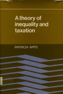 A theory of inequality and taxation