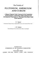 The toxicity of plutonium, americium, and curium