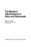 Fertilization mechanisms in man and mammals