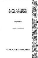 King Arthur, King of Kings (English and French Edition)