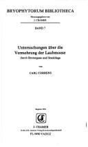 Untersuchungen über die Vermehrung der Laubmoose durch Brutorgane und Stecklinge